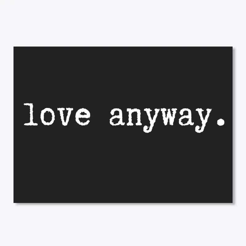 Relaunch: love anyway.